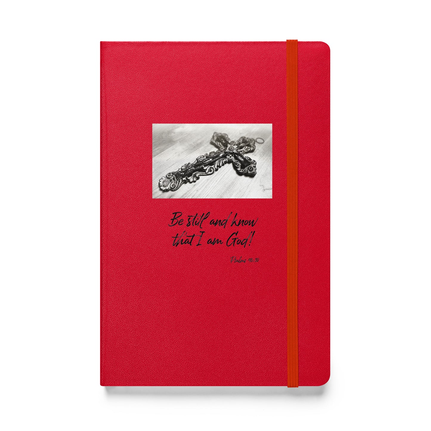 Biblical Quote 'Be Still and know' on Hardcover bound notebook