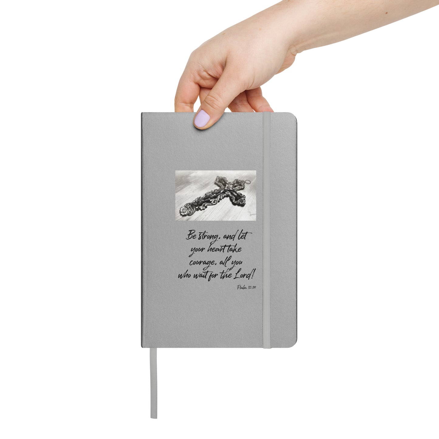 Biblical Quote 'Be Strong' on Hardcover bound notebook