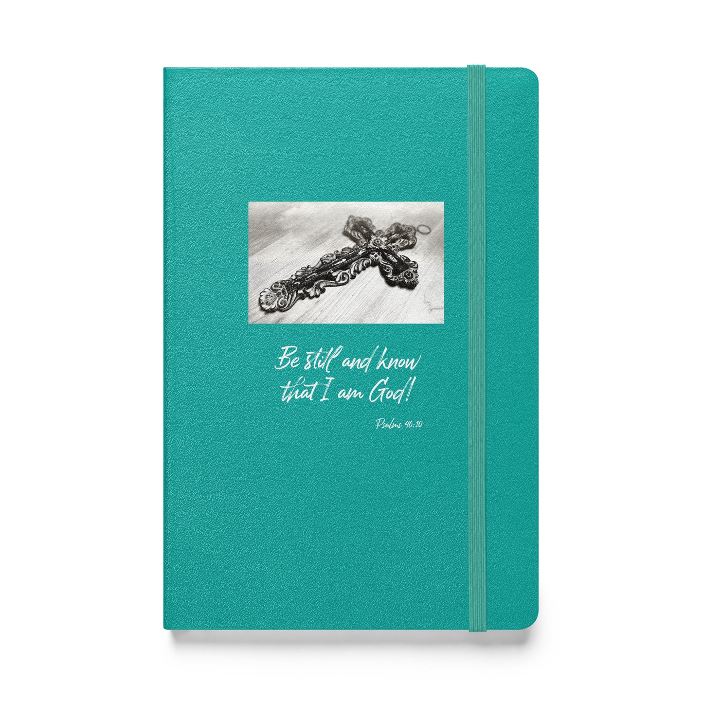 Biblical Quote 'Be Still and know' on Hardcover bound notebook