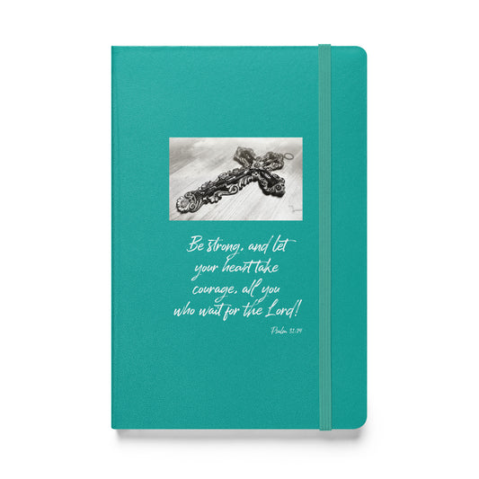 Biblical Quote 'Be Strong' on Hardcover bound notebook